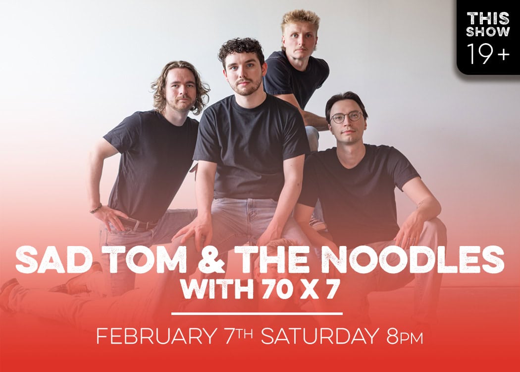 sad tom the noodles with 70 x 7 live at red bird feb 7